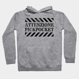 Attenzione Pickpocket Italy Attention Grabbing Pickpocket Funny Viral Sarcastic Gift Hoodie